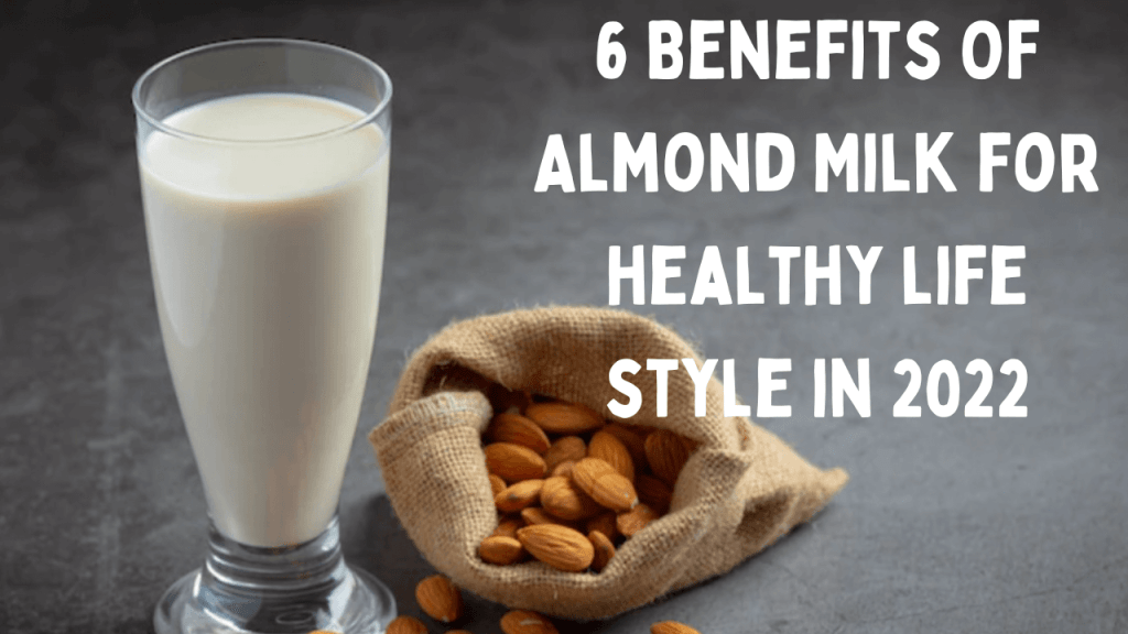 6 Benefits Of Almond Milk
